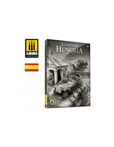 LA BATALLA DE HUNGRÍA 1944/1945 (Castellano)